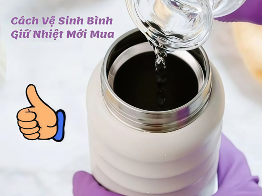 Khám phá cách vệ sinh bình giữ nhiệt mới mua đơn giản, giúp khử mùi hiệu quả và đảm bảo an toàn trước khi sử dụng mỗi ngày.