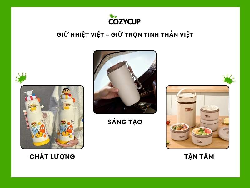Bình giữ nhiệt với 3 tiêu chí: Chất lượng, tận tâm và sáng tạo