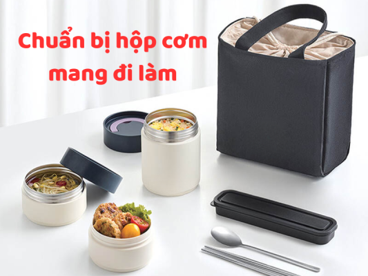 Chuẩn bị hộp cơm mang đi làm đúng cách giúp bạn tận hưởng bữa trưa nóng hổi, tiện lợi và tốt cho sức khỏe mỗi ngày.