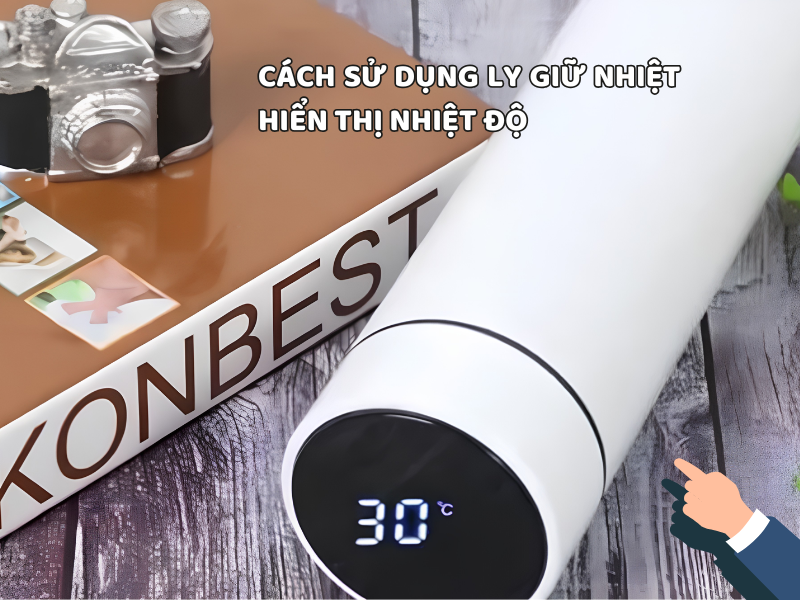 Cách sử dụng ly giữ nhiệt hiển thị nhiệt độ đúng cách giúp kéo dài tuổi thọ sản phẩm và duy trì khả năng giữ nhiệt hiệu quả.