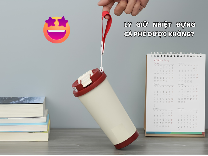 Ly giữ nhiệt đựng cà phê được không? Tìm hiểu cách sử dụng đúng để giữ trọn hương vị và nhiệt độ cà phê trong nhiều giờ.