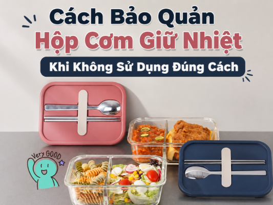 cach-bao-quan-hop-com-giu-nhoet