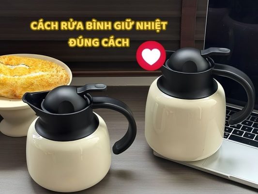 Hướng dẫn cách rửa bình giữ nhiệt đúng cách tại nhà, giúp bình luôn sạch sẽ và sử dụng bền lâu.