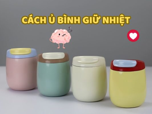 Hình minh họa các loại bình giữ nhiệt và hướng dẫn cách ủ bình để giữ nhiệt hiệu quả.