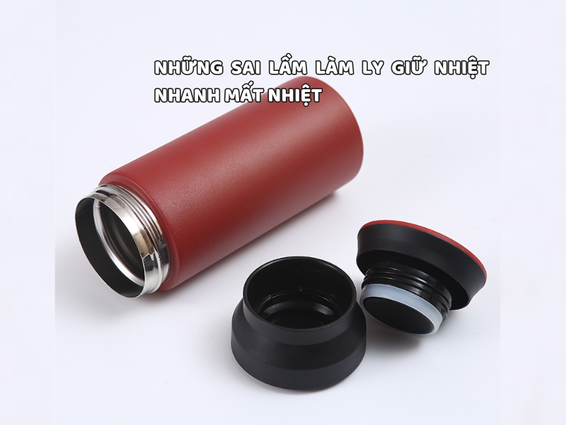 Những sai lầm làm ly giữ nhiệt nhanh mất nhiệt thường đến từ việc mở nắp liên tục, đựng quá ít nước hoặc sử dụng ly không đúng cách trong thời gian dài